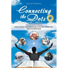 Connecting the Dots: Twenty-One Devotionals Based on Real-Life Experiences to Better Understand Kingdom Principles