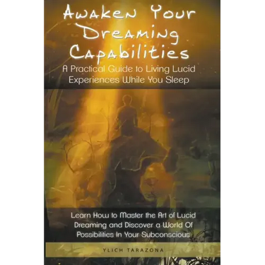 Awaken Your Dreaming Capabilities