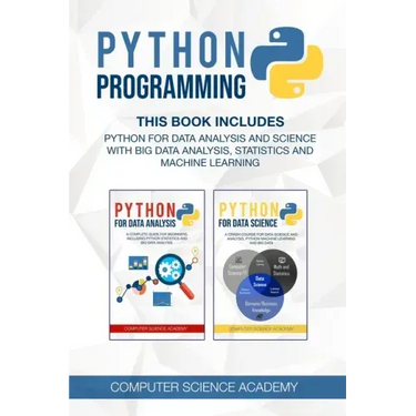 Python Programming: This Book Includes: Python for Data Analysis and Science with Big Data Analysis, Statistics and Machine Learning.