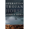 Operation Trojan Horse: The Classic Breakthrough Study of UFOs