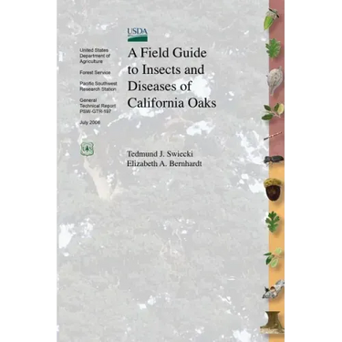 A Field Guide to Insects and Diseases of California Oaks