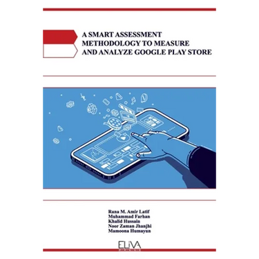 A Smart Assessment Methodology to Measure and Analyze Google Play Store
