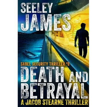 Death and Betrayal: A Jacob Stearne Thriller