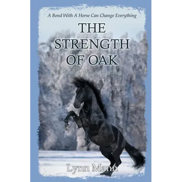 The Strength Of Oak: A Prequel to The Horses Know Trilogy