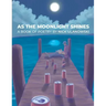 As The Moonlight Shines
