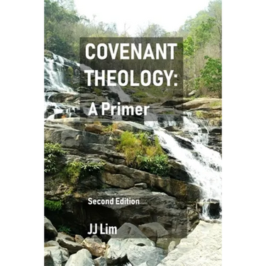 Covenant Theology: A Primer: 2nd Edition
