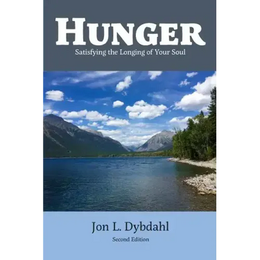 Hunger: Satisfying the Longing of Your Soul