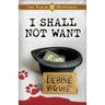 I Shall Not Want: The Psalm 23 Mysteries #2