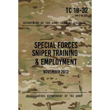 TC 18-32 Special Forces Sniper Training & Employment: November, 2013