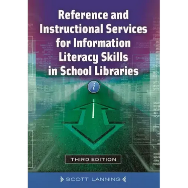 Reference and Instructional Services for Information Literacy Skills in School Libraries