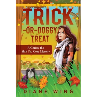 Trick-or-Doggy Treat: A Chrissy the Shih Tzu Cozy Mystery