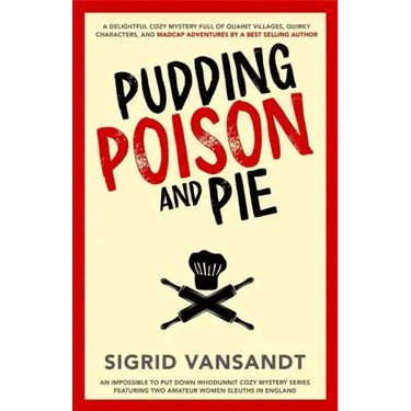 Pudding, Poison & Pie: A Helen & Martha Cozy Mystery