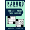 Kakuro Puzzle Book For Adults: 100 Large Print Easy Puzzles for Kakuro Lovers and Funatics