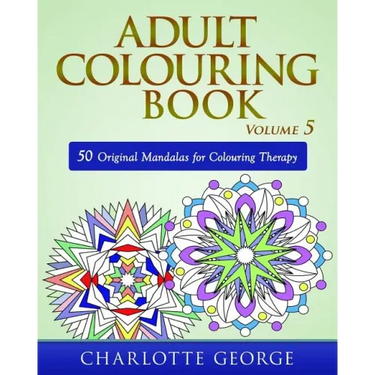 Adult Colouring Book - Volume 5: 50 Original Mandalas for Colouring Therapy