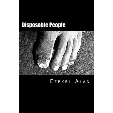 Disposable People: Inspired by true events