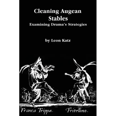 Cleaning Augean Stables: Examining Drama's Strategies