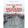 The Secrets of Modern Archery