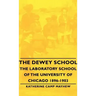 The Dewey School - The Laboratory School of the University of Chicago 1896-1903
