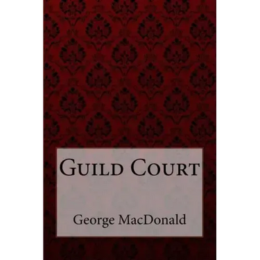 Guild Court George MacDonald