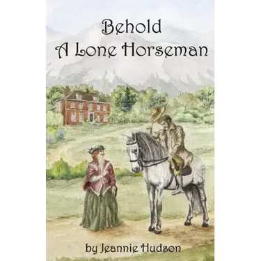 Behold A Lone Horseman