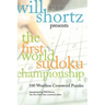 Will Shortz Presents the First World Sudoku Championship: 100 Wordless Crossword Puzzles