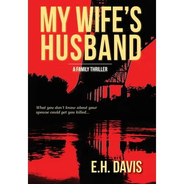 My Wife's Husband: A Family Thriller
