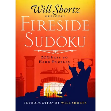 Will Shortz Presents Fireside Sudoku: 200 Easy to Hard Puzzles: Easy to Hard Sudoku Volume 1