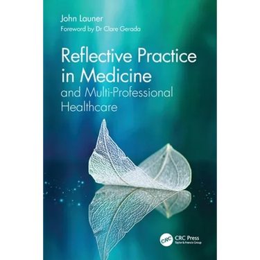 Reflective Practice in Medicine and Multi-Professional Healthcare