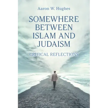 Somewhere Between Islam and Judaism: Critical Reflections