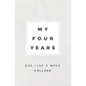My Four Years: One Line A Week College: College Memory Book