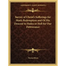 Survey of Christ's Sufferings for Man's Redemption and of His Descent to Hades or Hell for Our Deliverance