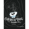 Church Dog and the Invisible Man