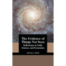 The Evidence of Things Not Seen: Reflections on Faith, Science, and Economics