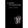 A Faith to Proclaim