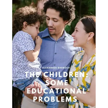The Children: Some Educational Problems
