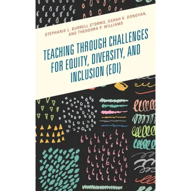 Teaching through Challenges for Equity, Diversity, and Inclusion (EDI)