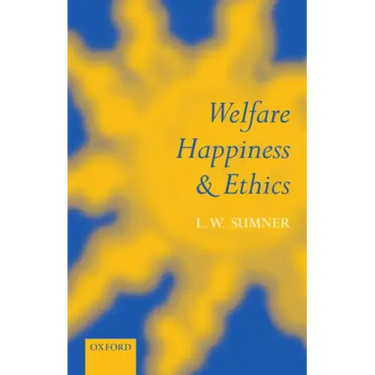 Welfare, Happiness, and Ethics