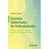 Essential Mathematics for Undergraduates: A Guided Approach to Algebra, Geometry, Topology and Analysis