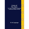 Cruise of the 'Alert'; Four Years in Patagonian, Polynesian, and Mascarene Waters (1878-82)