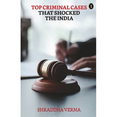 Top Criminal Cases That Shocked The India