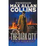 The Dark City: An Eliot Ness Mystery