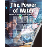 The Power of Water: A Primer for Anyone Entering the Water Industry