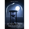 Slowly, Slowly, Perigee Moon