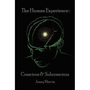 Conscious and Subconscious The Human Experience