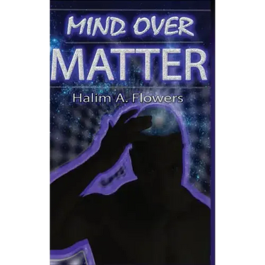 Mind Over Matter