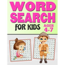 Word Search for Kids Ages 4-7: 65 Fun and Easy Word Search Puzzles - Large Print Activity Workbook (8.5 X 11)