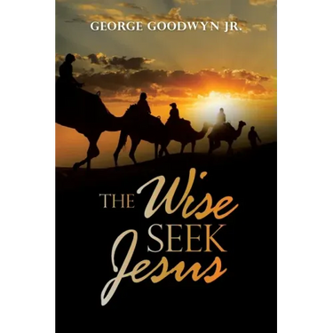 The Wise Seek Jesus