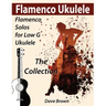 Flamenco Ukulele: The Collection