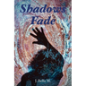 Shadows Fade