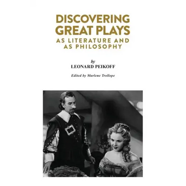 Discovering Great Plays: As Literature and as Philosophy